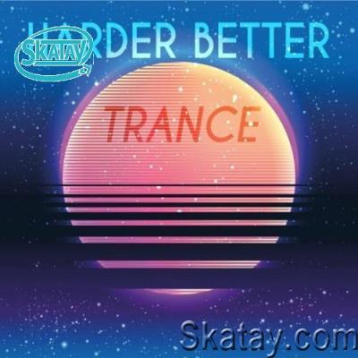 Harder Better Trance (2022)