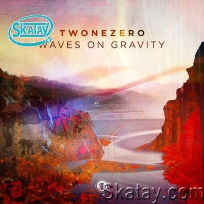 Twonezero - Waves On Gravity (2022)