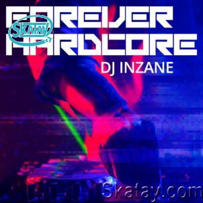DJ Inzane - Forever Hardcore 001 (2022-09-04)