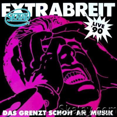 Extrabreit - Das grenzt schon an Musik (Live 90) (2022)