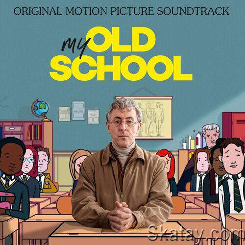 My Old School Original Motion Picture Soundtrack (2022)