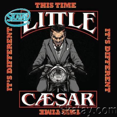 Little Caesar - This Time It's Different (2022)