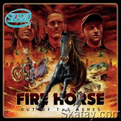 Fire Horse - Out of the Ashes (2022)