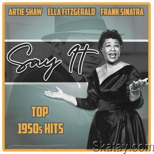 Say It Top 1950s Hits (2022)