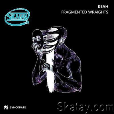 Keah - Fragmented Wraights (2022)