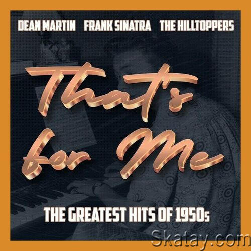 Thats for Me The Greatest Hits of 1950s (2022)