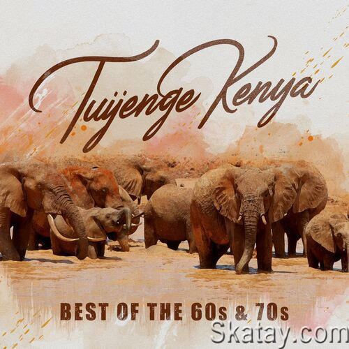 Tuijenge Kenya Best of the 60s and 70s (2022)