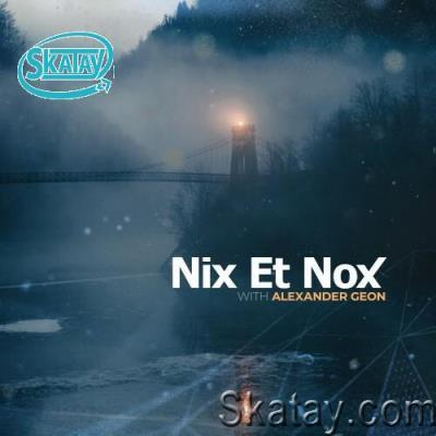 Alexander Geon - Nix Et Nox #028 (2022-09-06)
