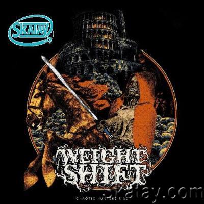 Weight Shift - Chaotic Hunters Rise (2022)