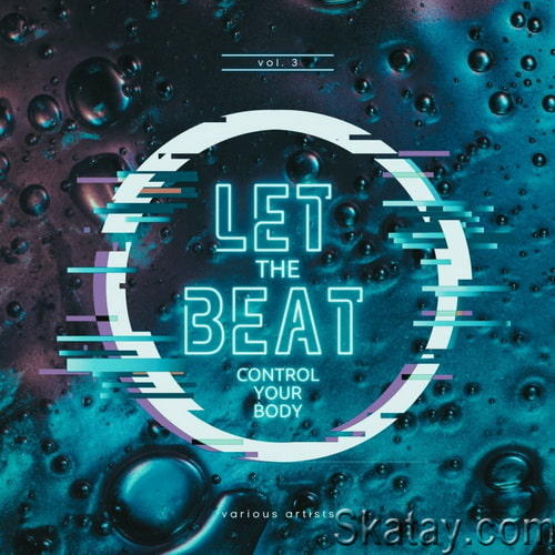 Let The Beat Control Your Body Vol. 3 (2022)