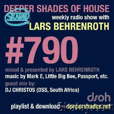 Lars Behrenroth & DJ CHRISTOS - Deeper Shades Of House #790 (2022-09-08)