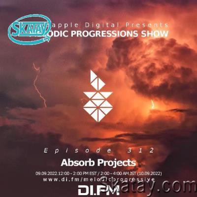 Absorb Projects - Melodic Progressions Show 312  (2022-09-09)