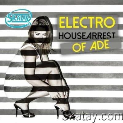 Electro Housearrest of Ade (2022)