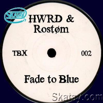HWRD & Rostom - Fade to Blue (2022)