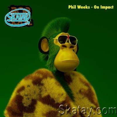 Phil Weeks - On Impact (2022)