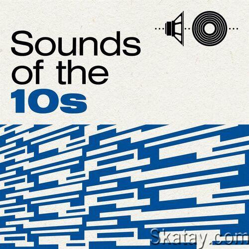 Sounds of the 10s (2022)