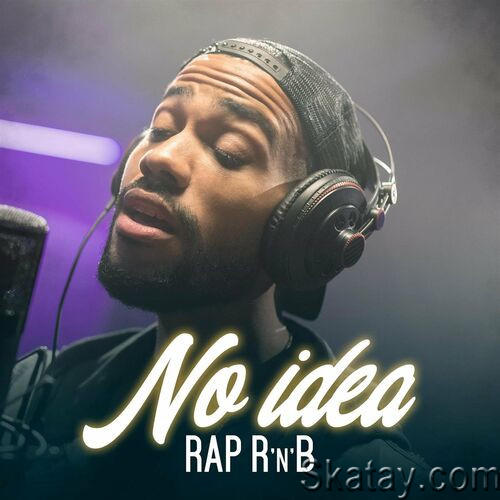 No Idea Rap RnB (2022)