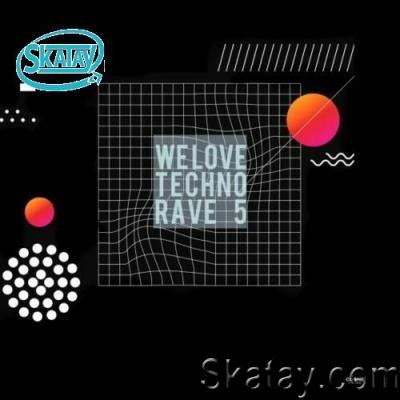 We Love Techno Rave 5 (2022)