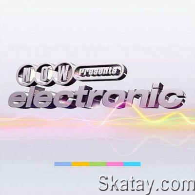 VA - NOW Presents… Electronic (2022)