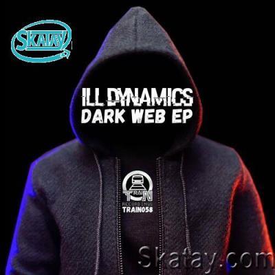 ILL Dynamics - Dark Web EP (2022)