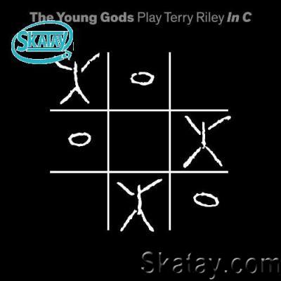 The Young Gods - Play Terry Riley In C (2022)