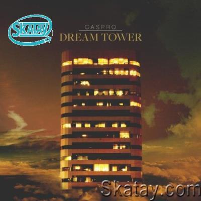 Caspro - Dream Tower / Homebound (2022)