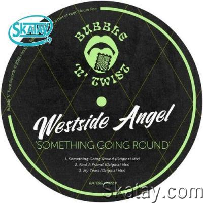 Westside Angel - Something Going Round (2022)
