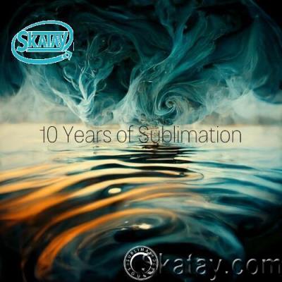 10 Years of Sublimation (2022)