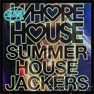 Whore House Summer House Jackers (2022)