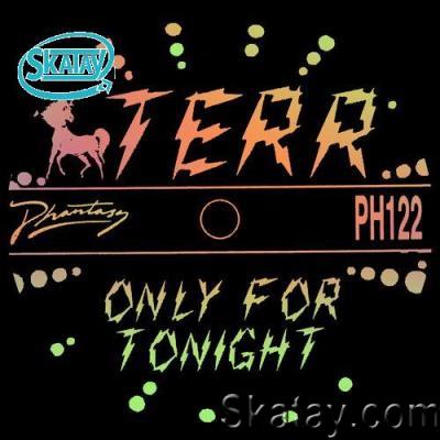 Terr - Only For Tonight (2022)