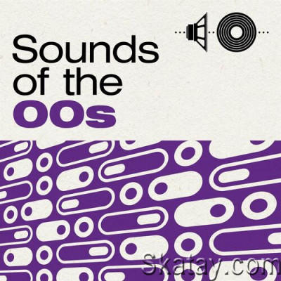 VA - Sounds of the 00s (2022)