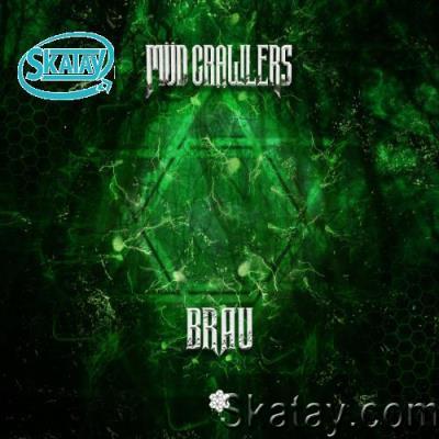 Mud Crawlers - Brau (2022)