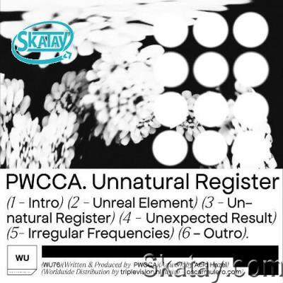 PWCCA - Unnatural Register EP (2022)