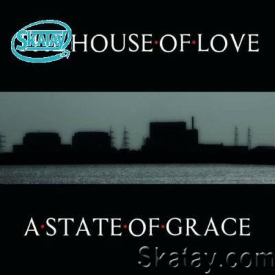The House Of Love - A State Of Grace (2022)