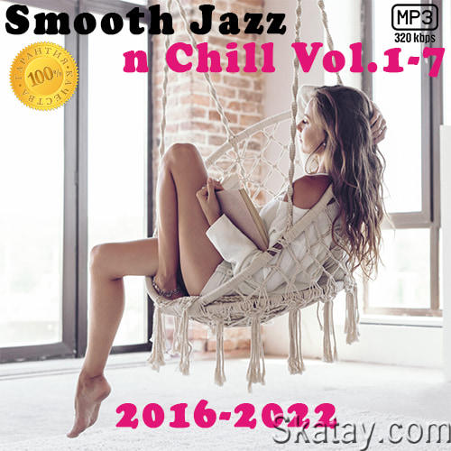 Smooth Jazz n Chill Vol.1-7 (2016-2022) FLAC