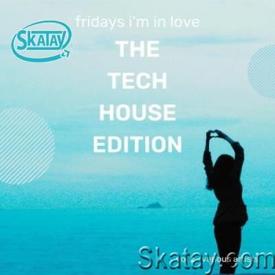Fridays I'm In Love (The Tech House Edition), Vol. 2 (2022)