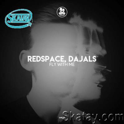 Redspace & Dajals - Fly With Me (2022)