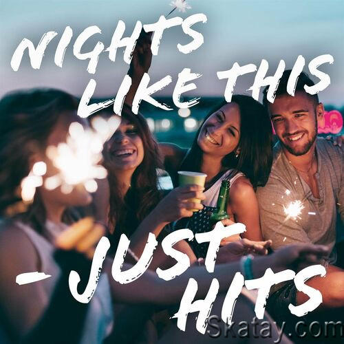 Nights Like This - Just Hits (2022)