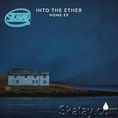 Into the Ether - Home EP (2022)