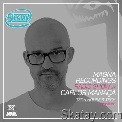 Carlos Manaça - Magna Recordings Radio Show 231 (2022-09-22)