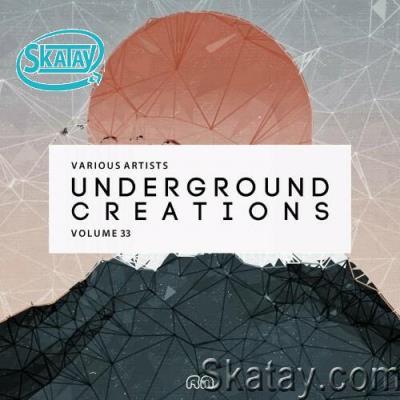 Underground Creations, Vol. 33 (2022)
