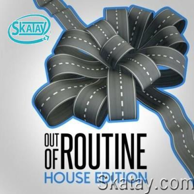 Out of Routine: House Edition (2022)