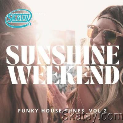 Sunshine Weekend (Funky House Tunes), Vol. 2 (2022)