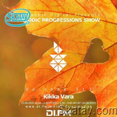 Kikka Vara - Melodic Progressions Show 313 (2022-09-23)