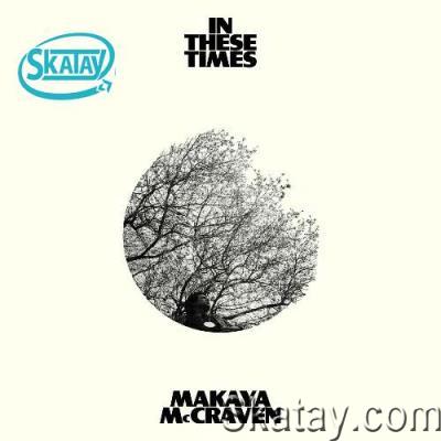 Makaya McCraven - In These Times (2022)
