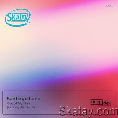 Santiago Luna - Out of My Mind (2022)