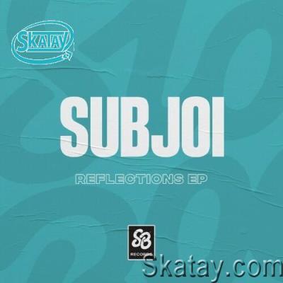 Subjoi - Reflections  EP (2022)
