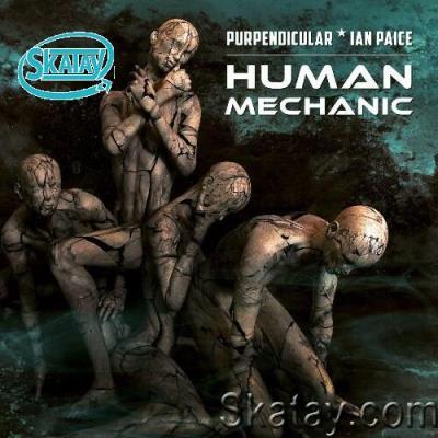 Purpendicular x Ian Paice - Human Mechanic (2022)