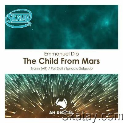 Emmanuel Dip - The Child From Mars (2022)
