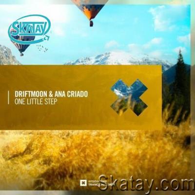 Driftmoon & Ana Criado - One Little Step (2022)